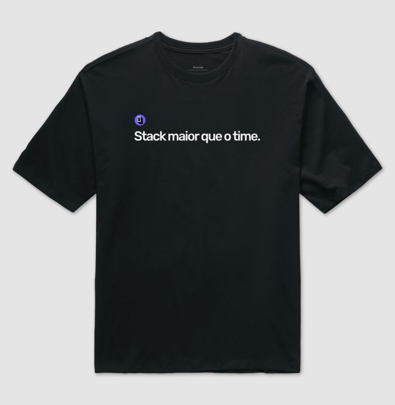 Stack maior que o time.