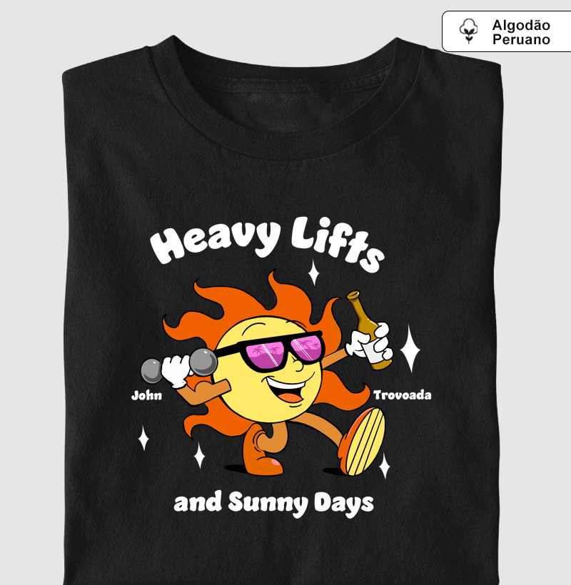 Camiseta Prime Heavy Lifts and Sunny Days 