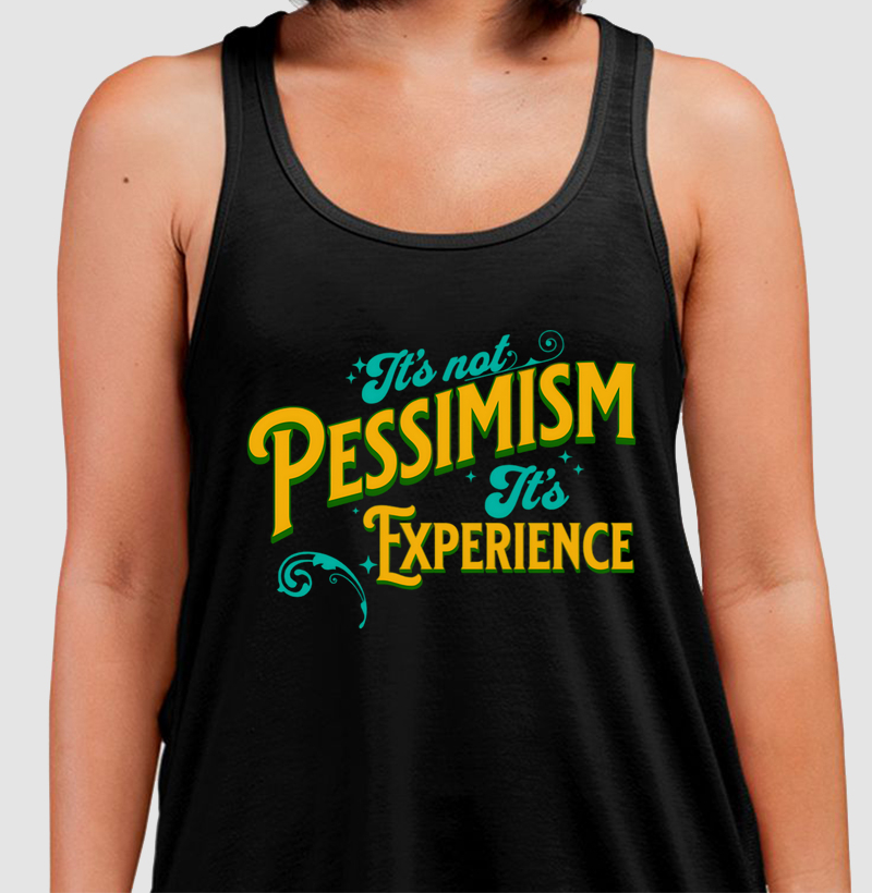 Não é pessimismo, é experiência