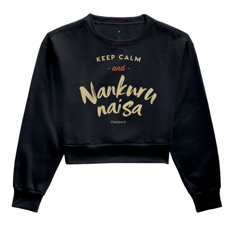 Keep Calm and Nankurunaisa