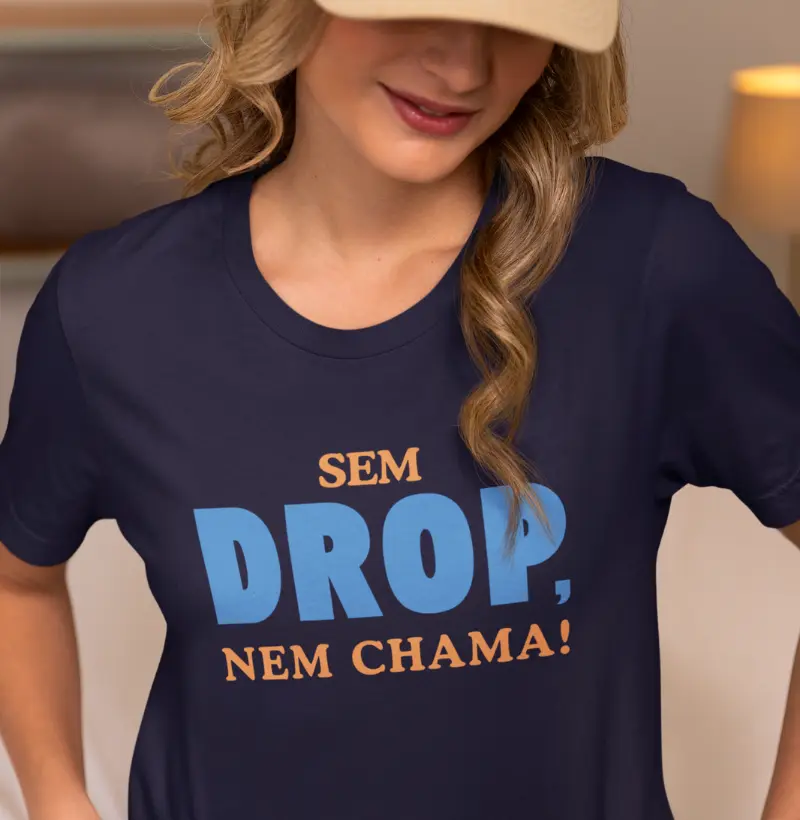 Sem DROP, nem Chama! 