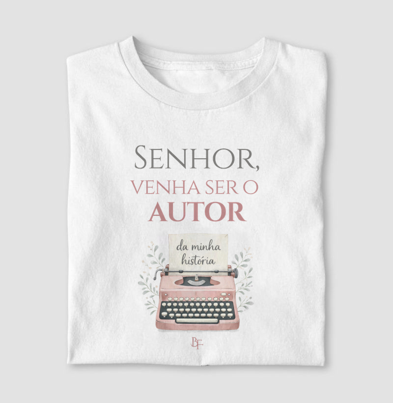 Senhor, venha ser o autor da minha história