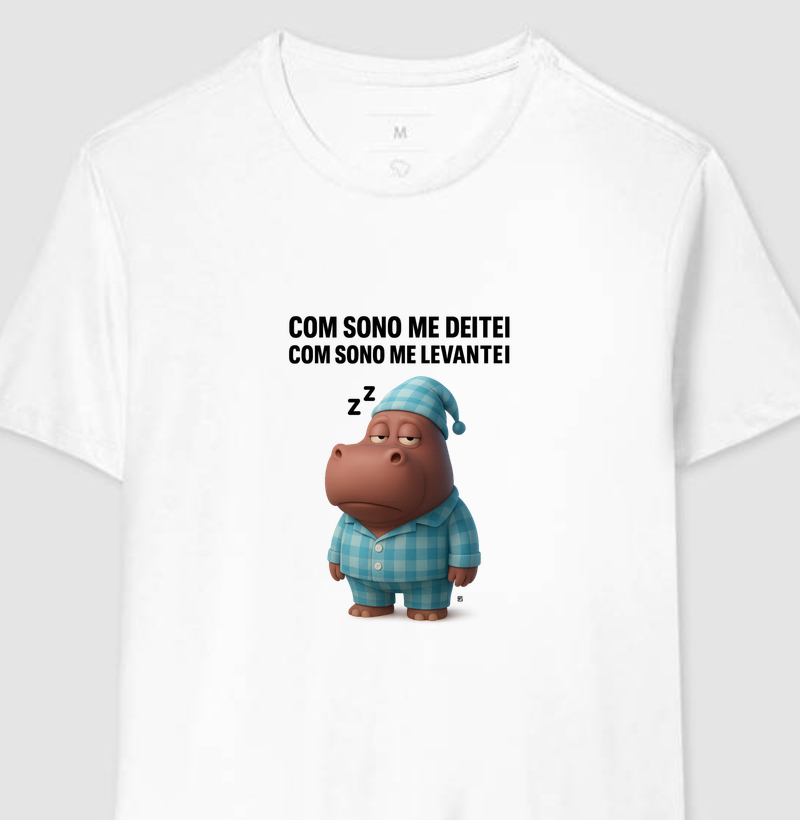 Camiseta Com sono me deitei com sono me levantei 