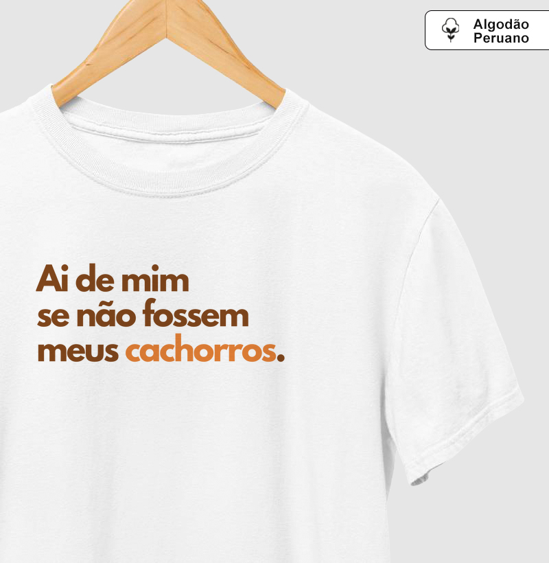 Ai de Mim Se não Fossem meus Cachorros