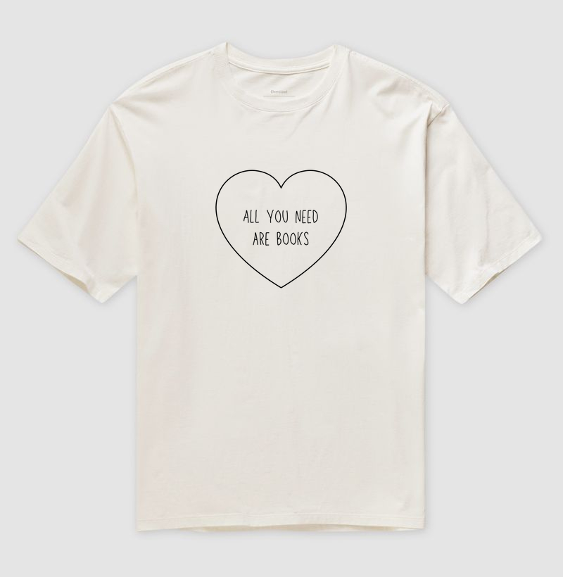 Camiseta Oversized | All you need are books