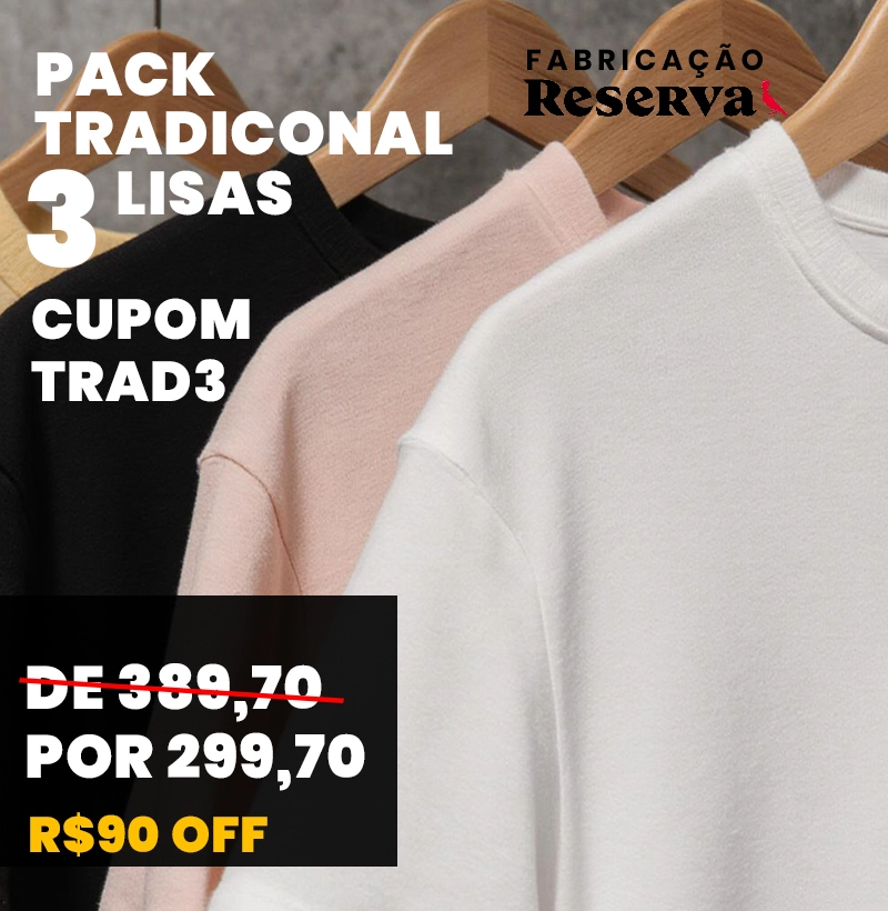 Pack 3 tradicionais Lisas - 99,90 unidade