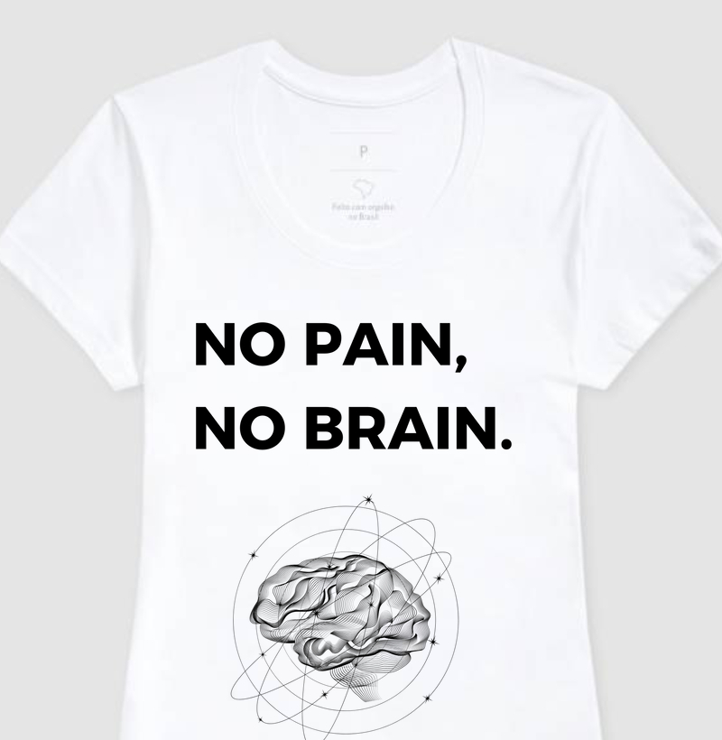 Camisa No Pain, No Brain