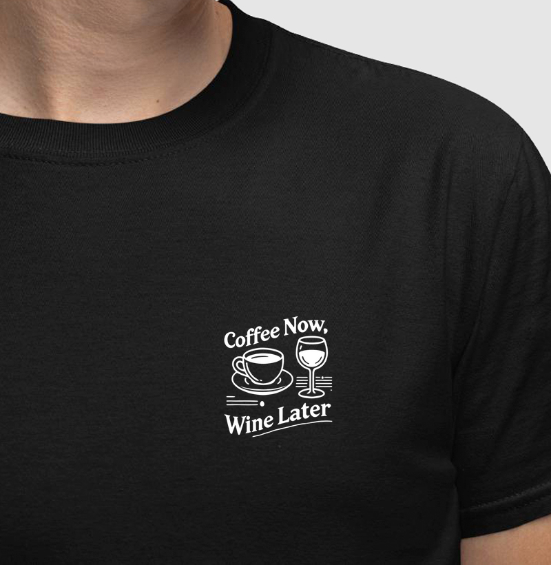 Coffee Now, Wine Later