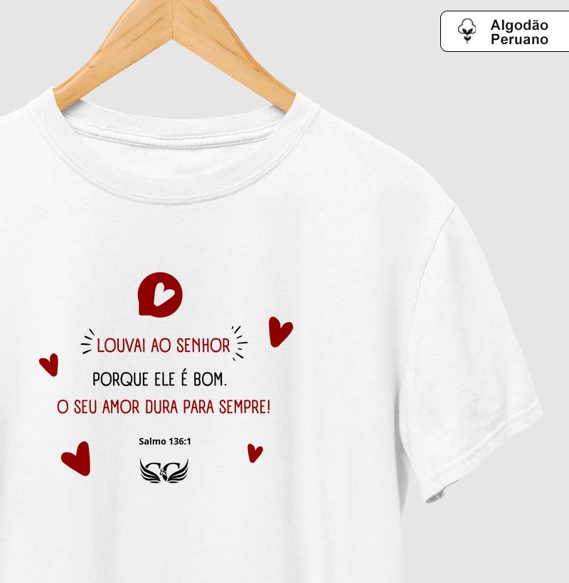 Camiseta Personalizada Louvai ao Senhor. Salmo 136.1