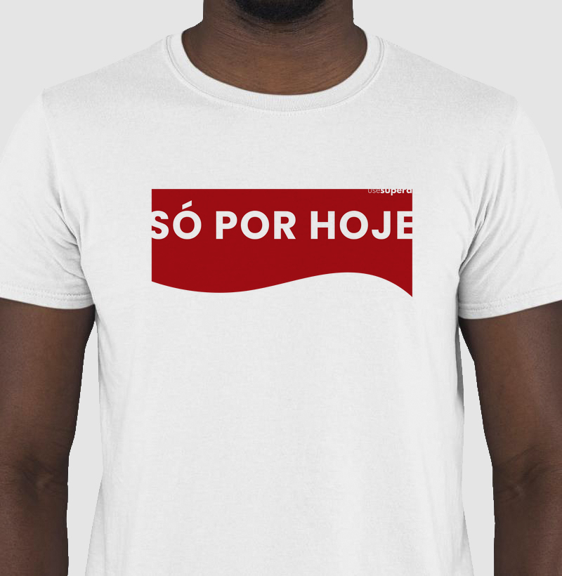 Camiseta "Só por hoje - símbolo"