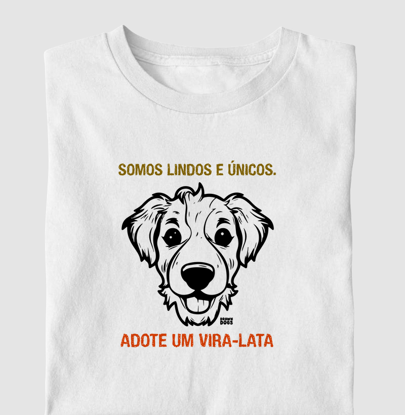 Somos lindos e únicos. Adote um vira-lata!