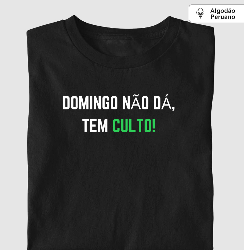 Domingo não dá, tem culto