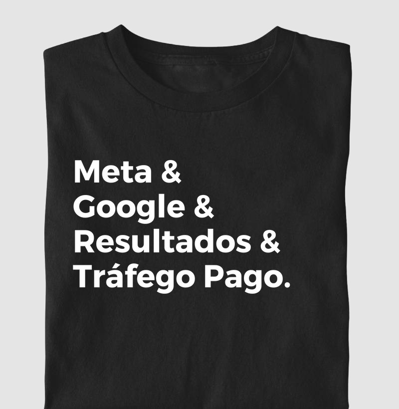 Camiseta "Meta& Google"- Camisetas de Tráfego 