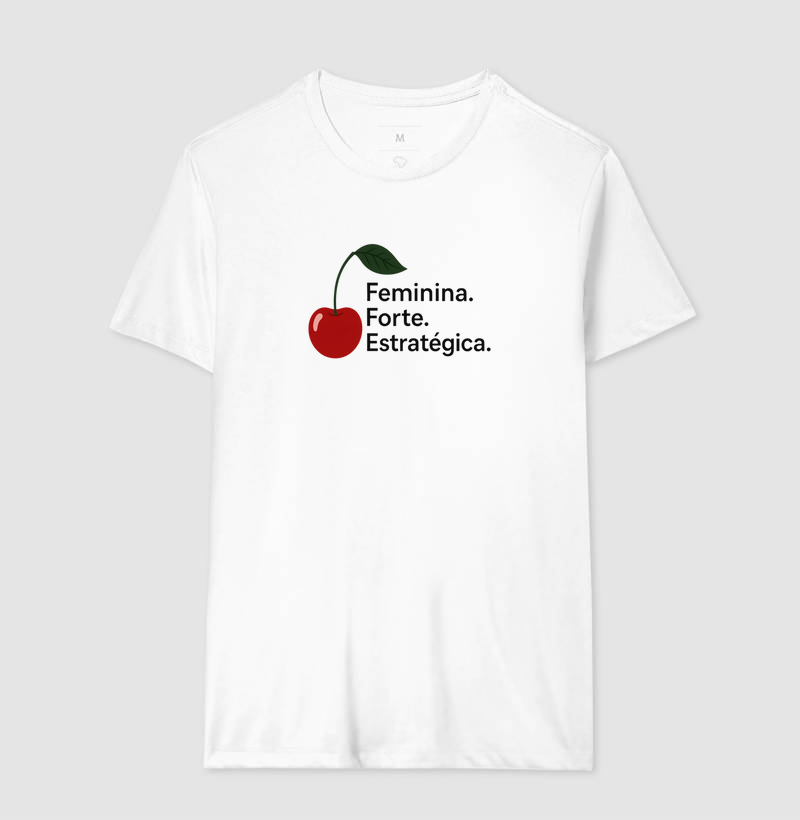 Feminina. Forte. Estratégica. 