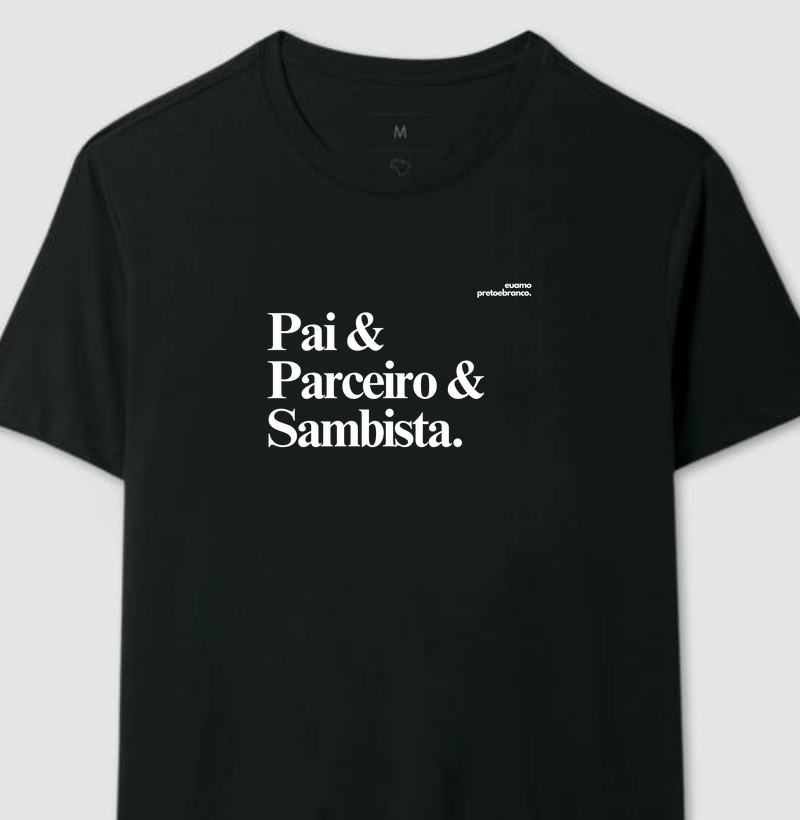 Pai, Parceiro e Sambista.