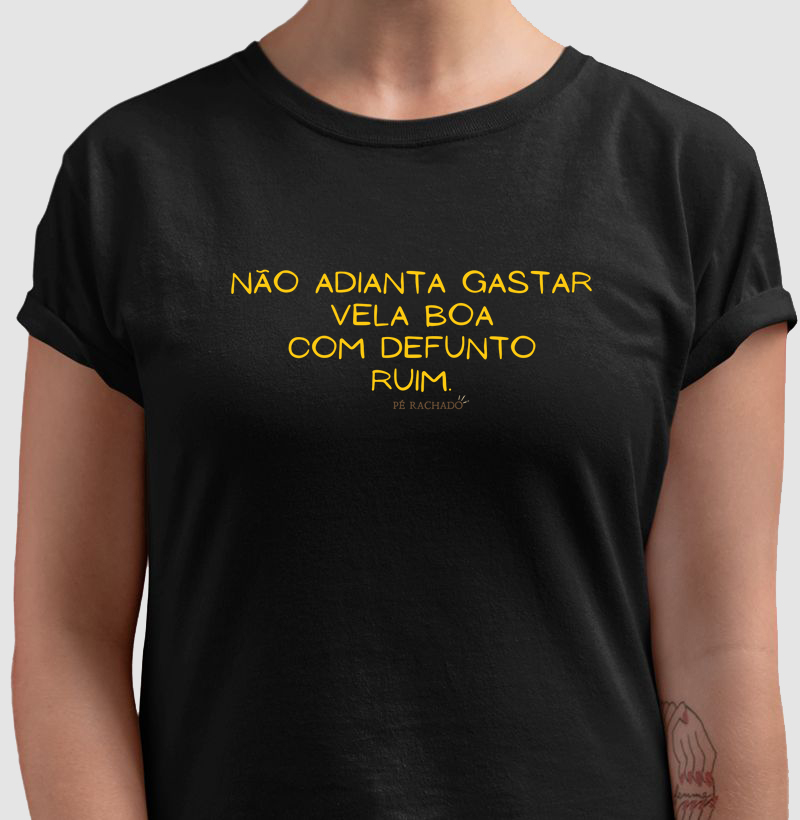 Não adianta gastar vela boa