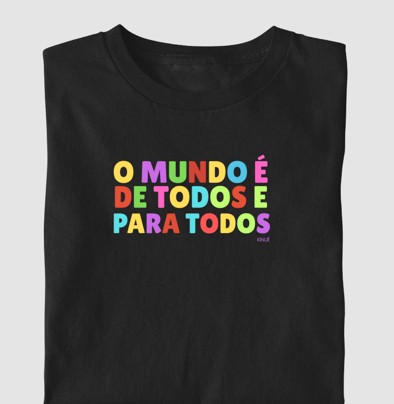O mundo é de todos e para todos!
