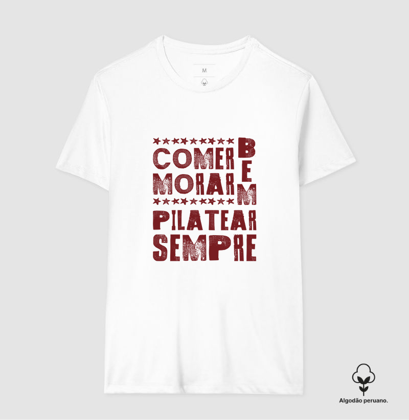 Comer bem, morar bem e pilatear sempre