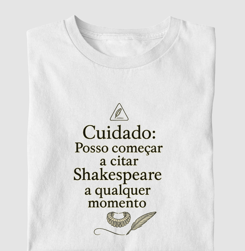 Posso começar a citar Shakespeare