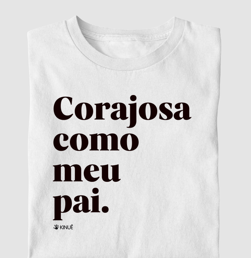 Corajosa como meu pai