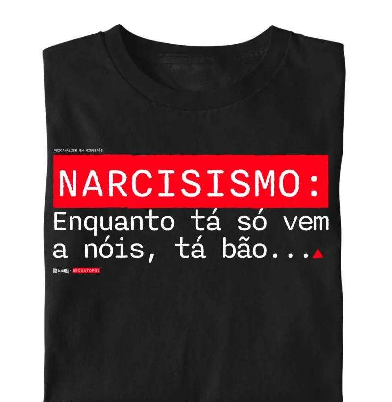 Narcisismo: Psicanálise em mineirês