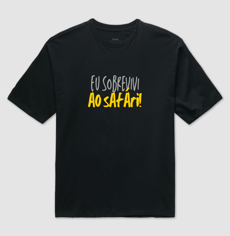 Camiseta Animalis Oversized Sobrevivi ao Safari 100% Algodão