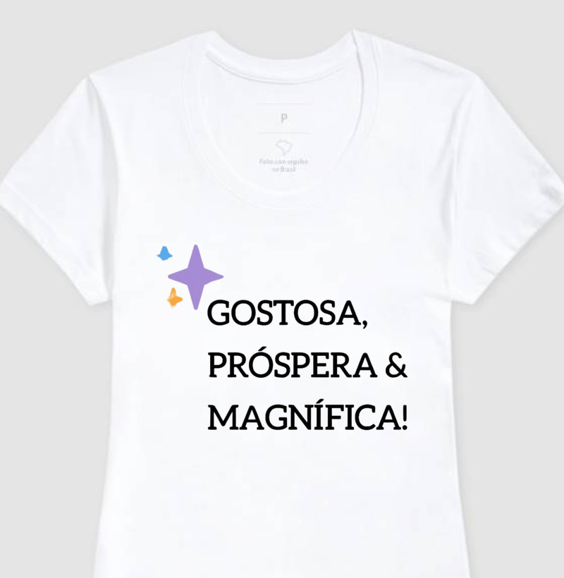 Camisa Gostosa, Próspera e Magnífica