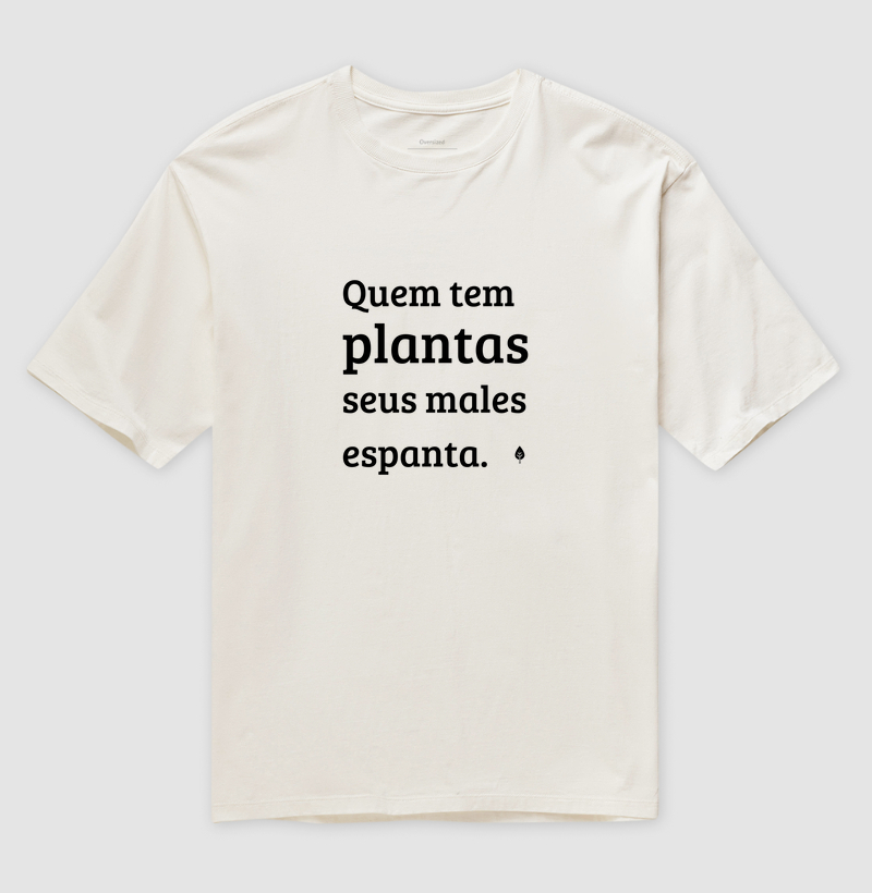 Quem tem plantas seus males espanta - Oversized
