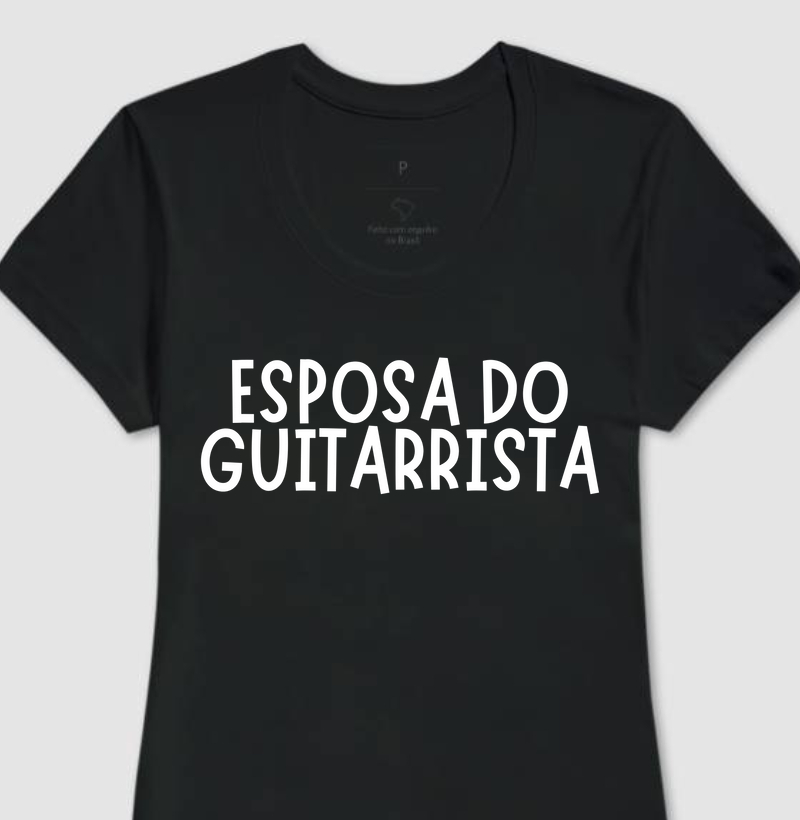 CAMISETA ESPOSA DO GUITARRISTA