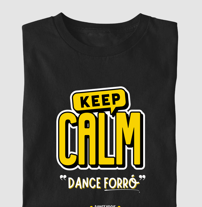Keep Calm Dance Forró