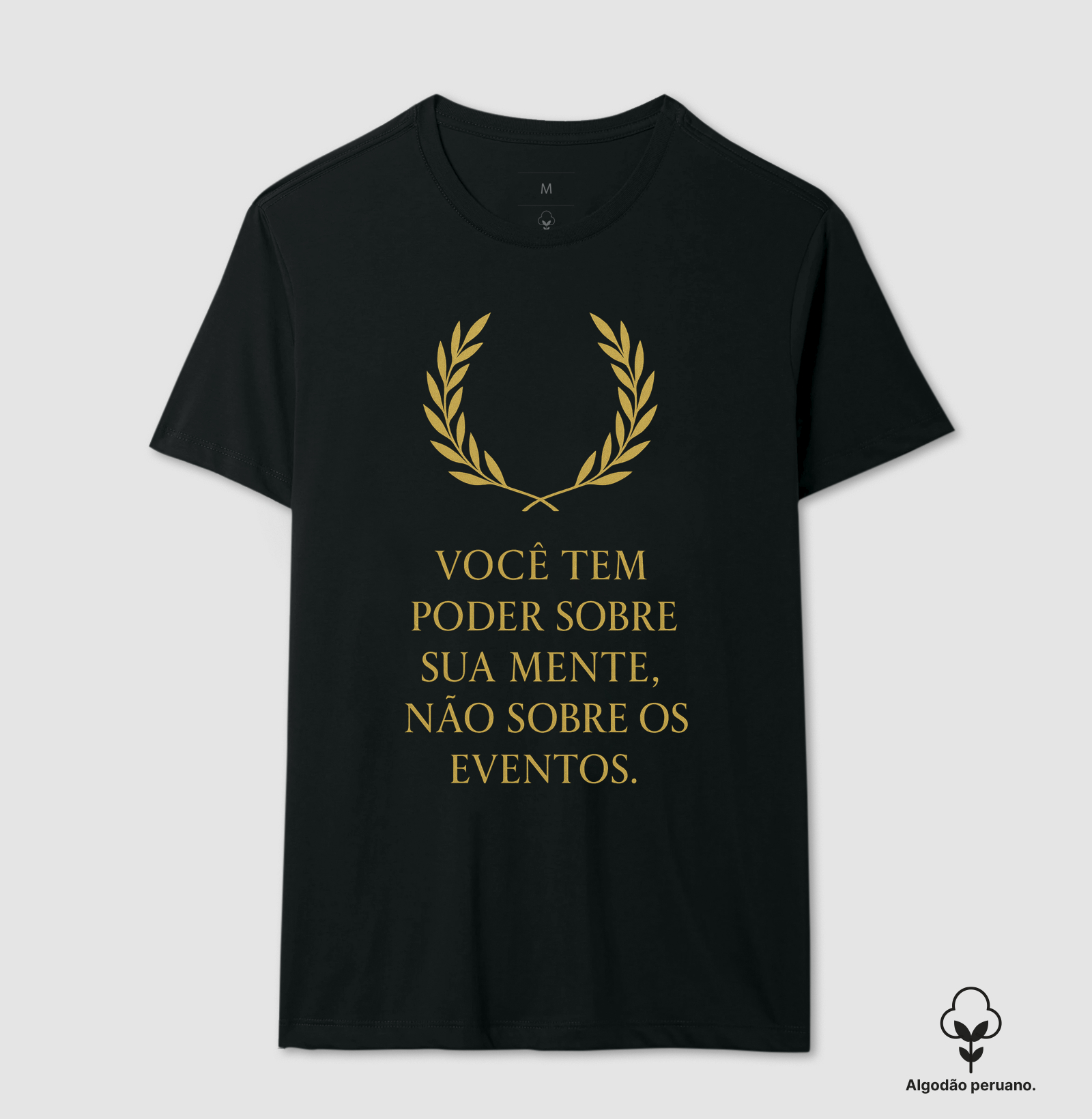 Camiseta "Poder Estoico" – Domine Sua Mente, Liberte-se do Mundo