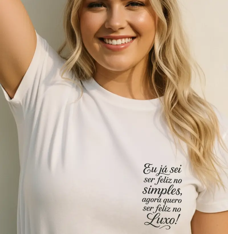 Eu já sei ser feliz no simples