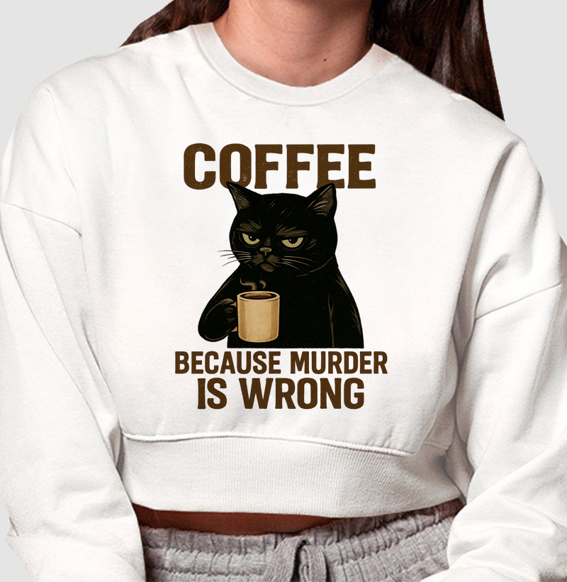 Coffee Because Murder is Wrong