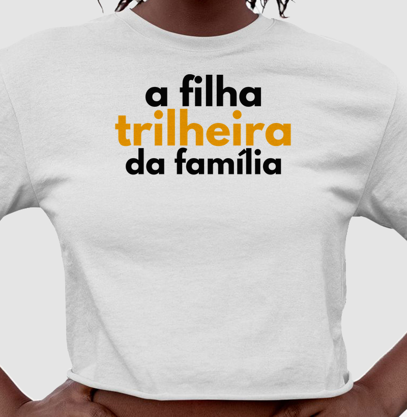 a filha trilheira da família