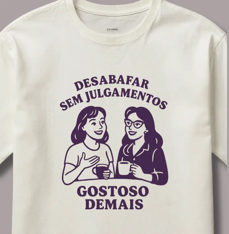 Desabafar Sem Julgamentos, Gostoso Demais
