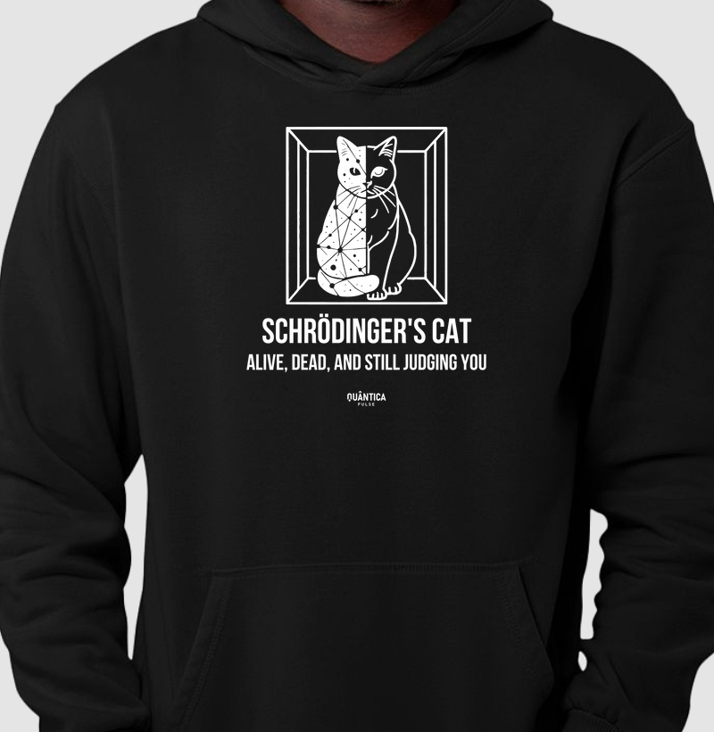 Hoodie Moletom Física Quântica - Schrödinger's Cat: Alive, Dead, and Still Judging You