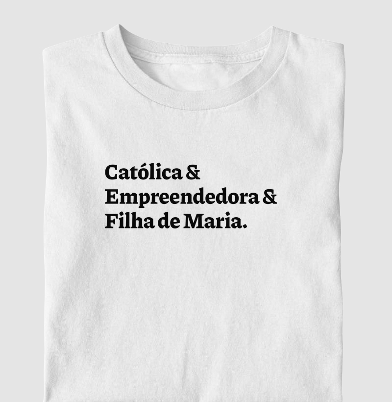 Católica & Empreendedora & Filha de Maria