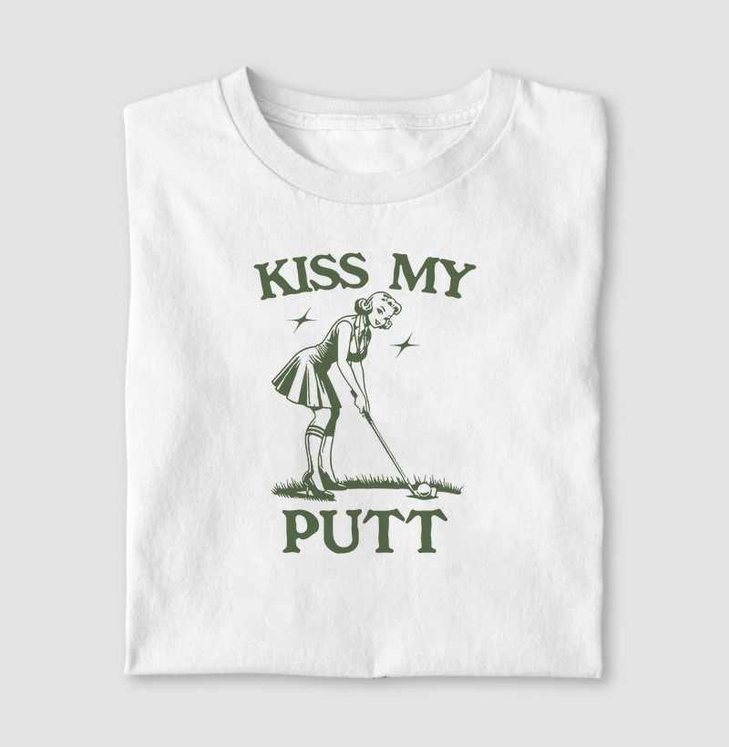 KISS MY PUTT