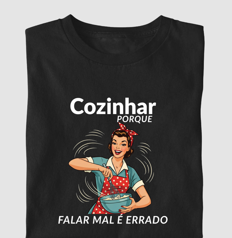 Cozinhar, falar mal é errado