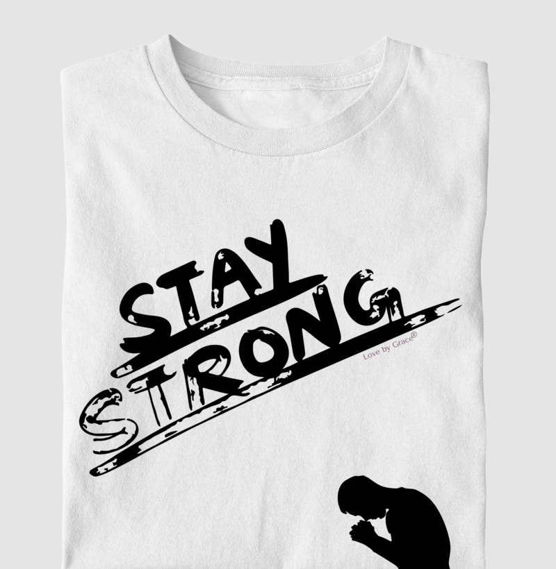 Camiseta Stay Strong 