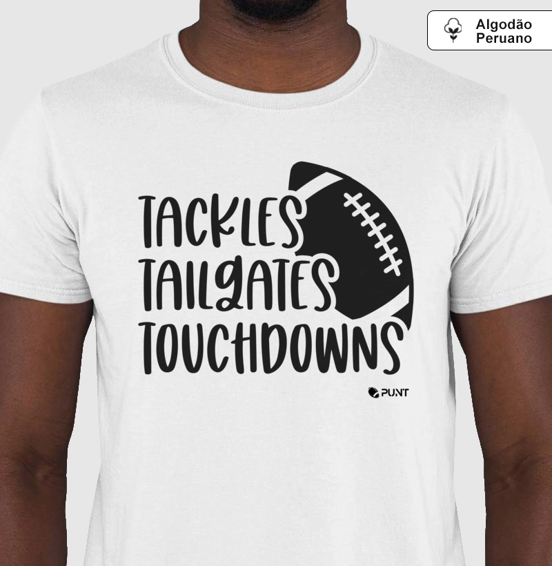Camiseta algodão peruano "Tackles, Tailgates, Touchdowns"