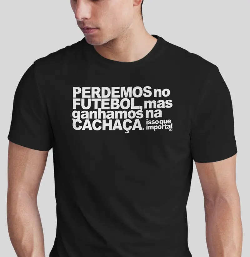 Perdemos no Futebol, Mas Ganhamos na Cachaça