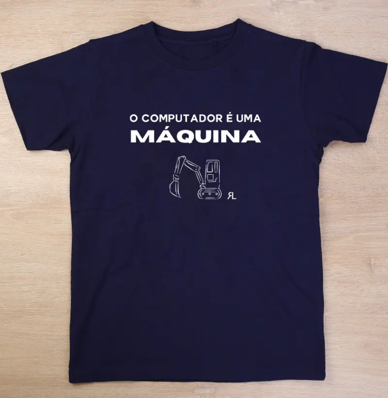 CAMISETA - O Computador É Uma Máquina - Modelo 2