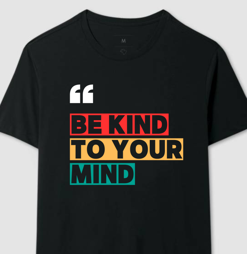 Camiseta Be King To Your Mind