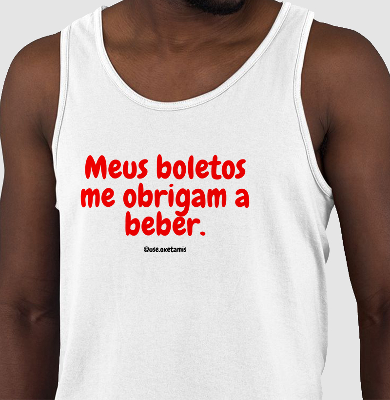 Meus boletos me obrigam a beber