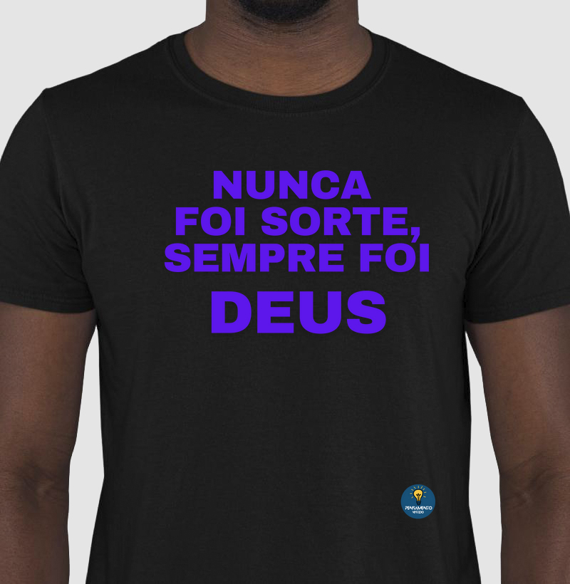 Nunca foi sorte