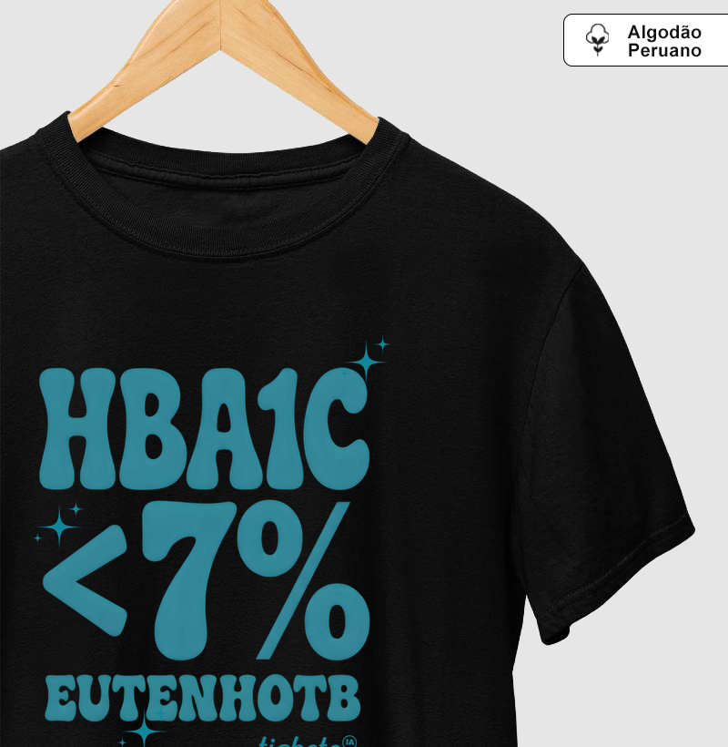 Camiseta Adulto Algodão Peruano "HbA1c < 7%" - Tia Bete Veste