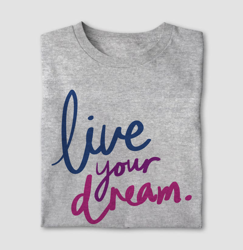 Live your dream