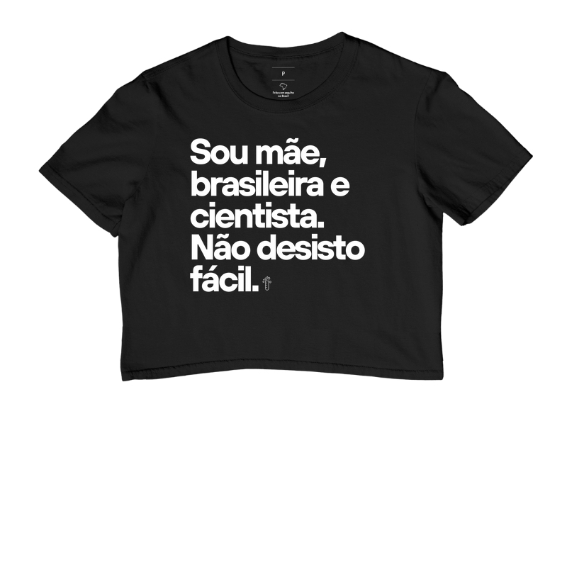 Mãe, brasileira e cientista.