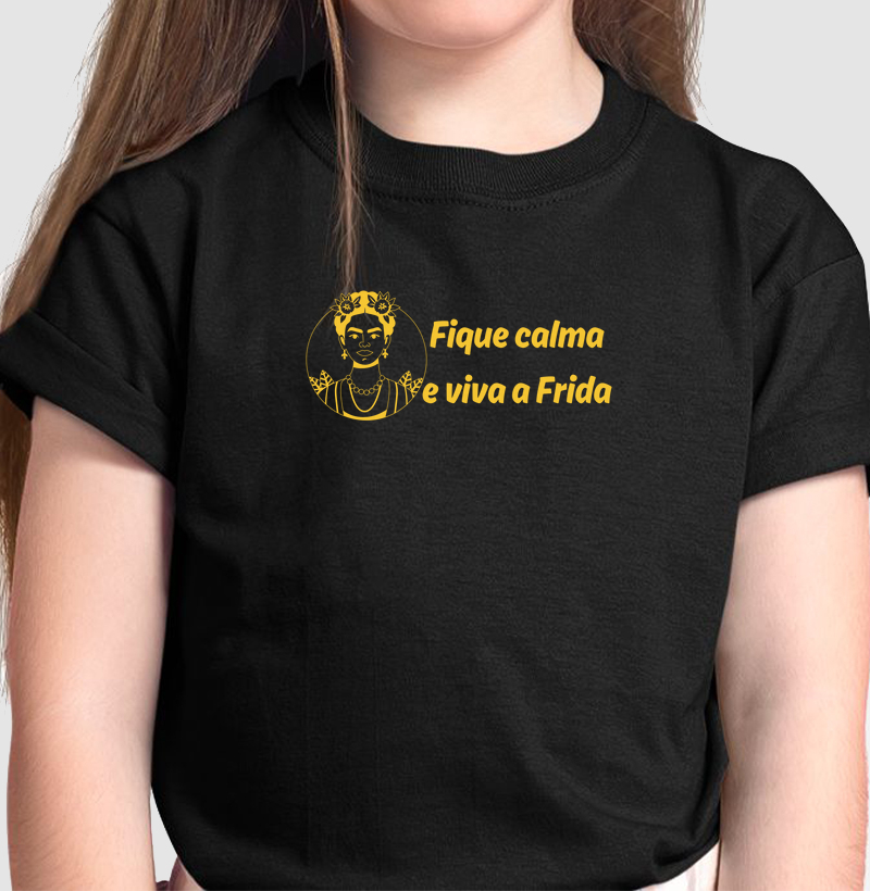  FIQUE CALMA E VIVA A FRIDA